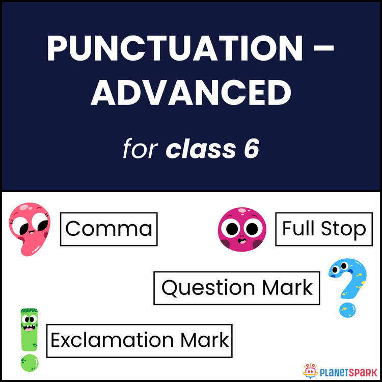 Class 6 English Worksheet on Advanced Punctuation – Colons, Semicolons, Quotation Marks