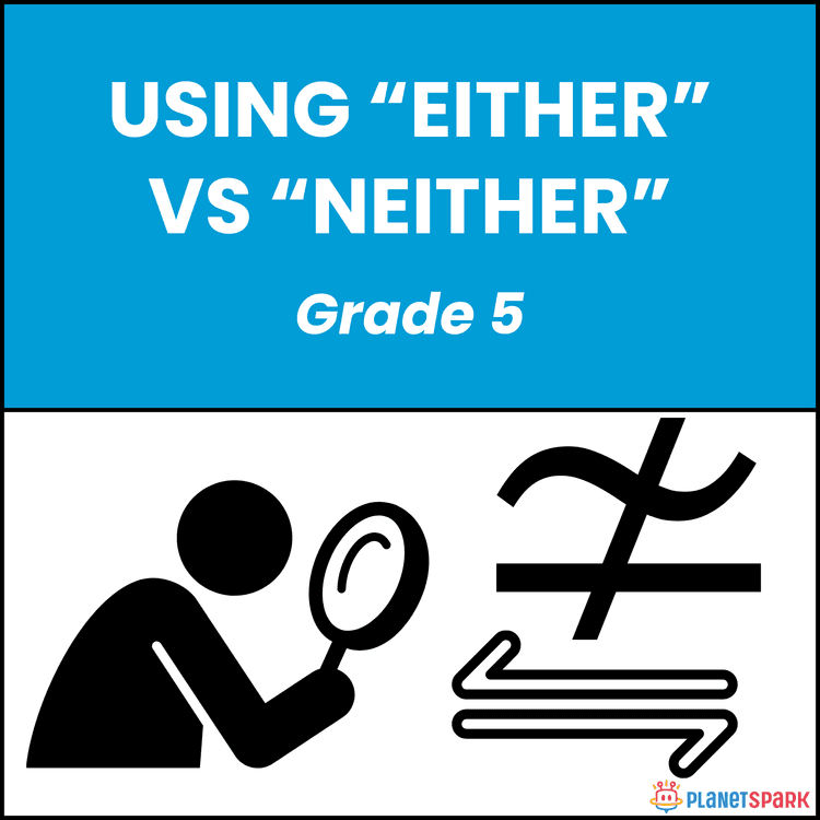 Class 5 Using Either vs Neither Worksheet