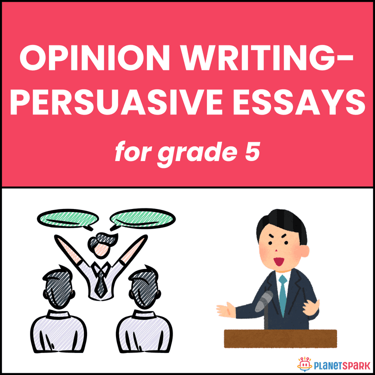 Class 5 Writing Practice for Persuasive Essays