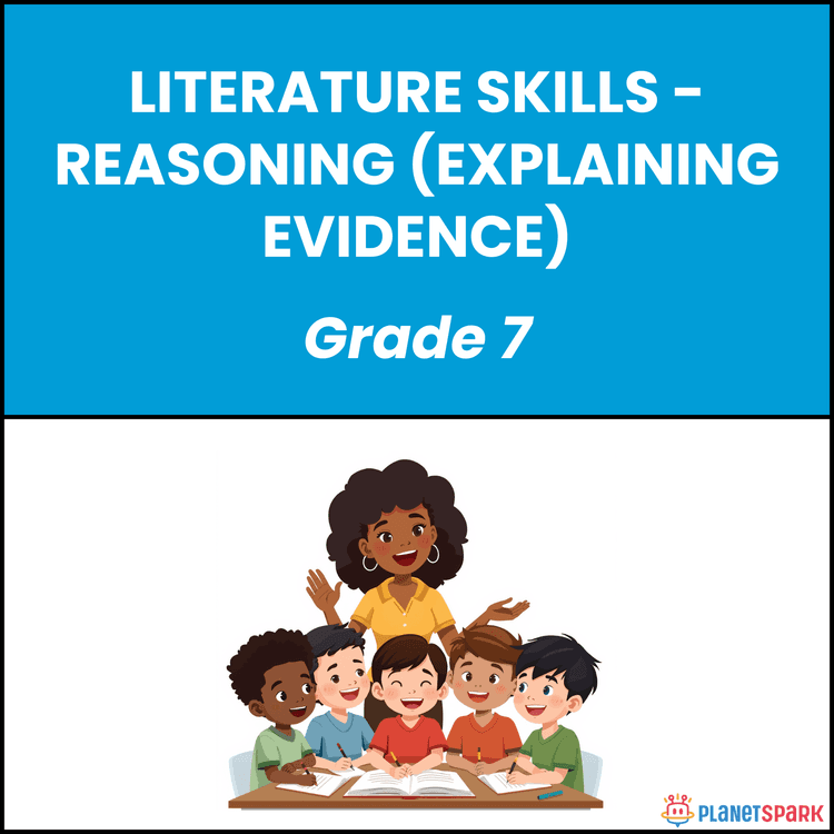 Class 7 English Worksheet on Explaining Evidence